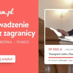 Pomagam.pl wspiera sprowadzenie ciała z zagranicy. Zbiórka na transport ciała z Kanady trwa.