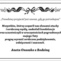 Podziękowania za kondolencje dla wspierających w trudnych chwilach po stracie Taty. Aneta Onoszko z Rodziną.