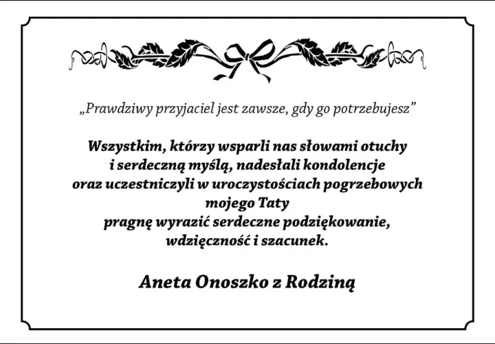 Podziękowania za kondolencje dla wspierających w trudnych chwilach po stracie Taty. Aneta Onoszko z Rodziną.