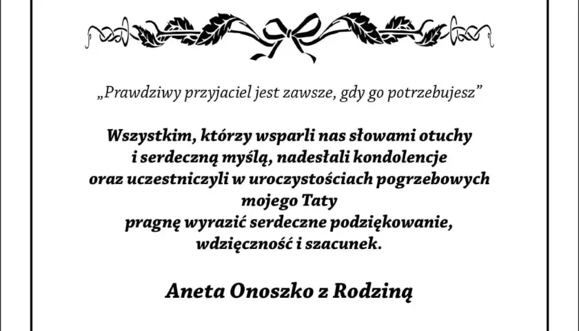 Podziękowania za kondolencje dla wspierających w trudnych chwilach po stracie Taty. Aneta Onoszko z Rodziną.