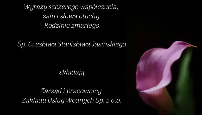 Wyrazy szczerego współczucia dla rodziny zmarłego Śp. Czesława Stanisława Jasińskiego. Zarząd i pracownicy Zakładu Usług Wodnych Sp. z o.o. składają kondolencje sms.