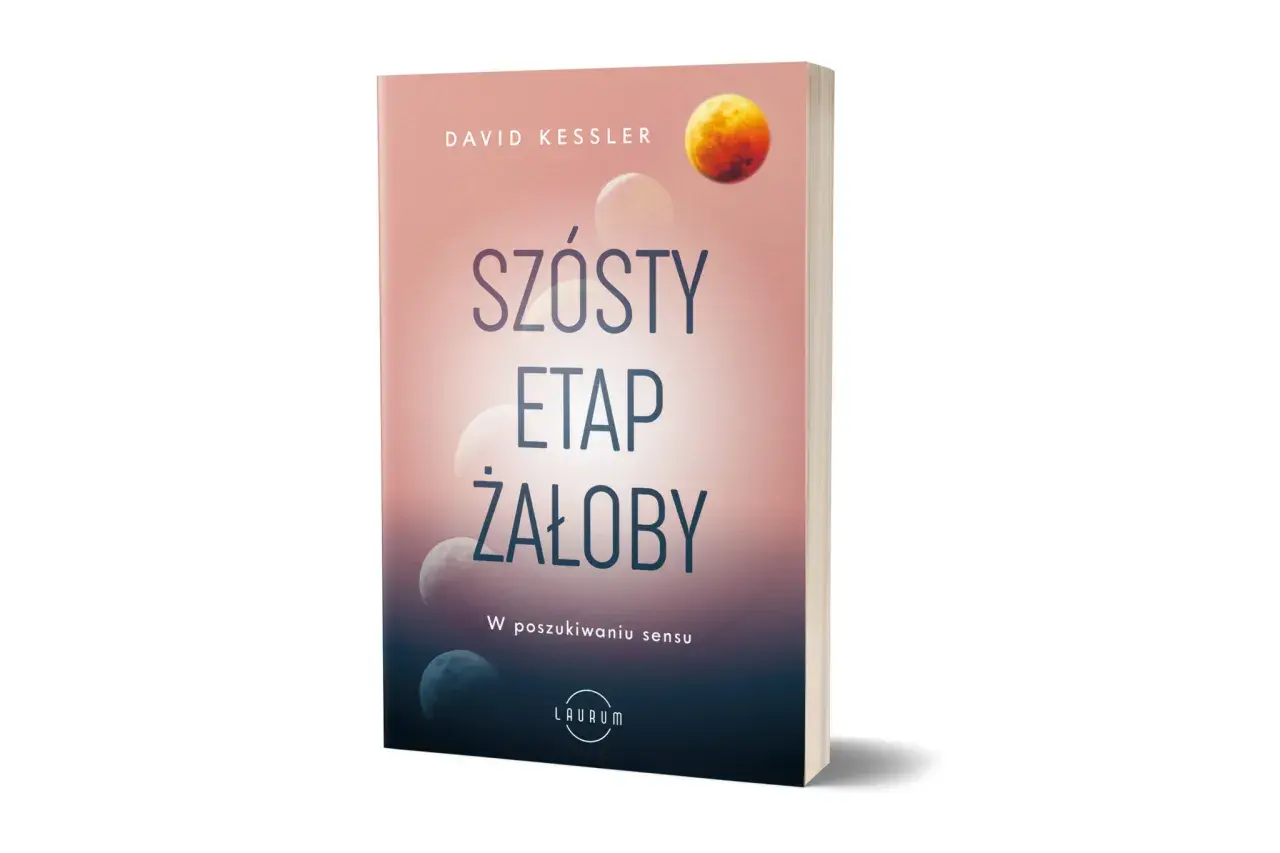 Książka "Szósty etap żałoby" Davida Kesslera pomaga zrozumieć, jak pogodzić się ze śmiercią i odnaleźć sens w życiu po stracie.