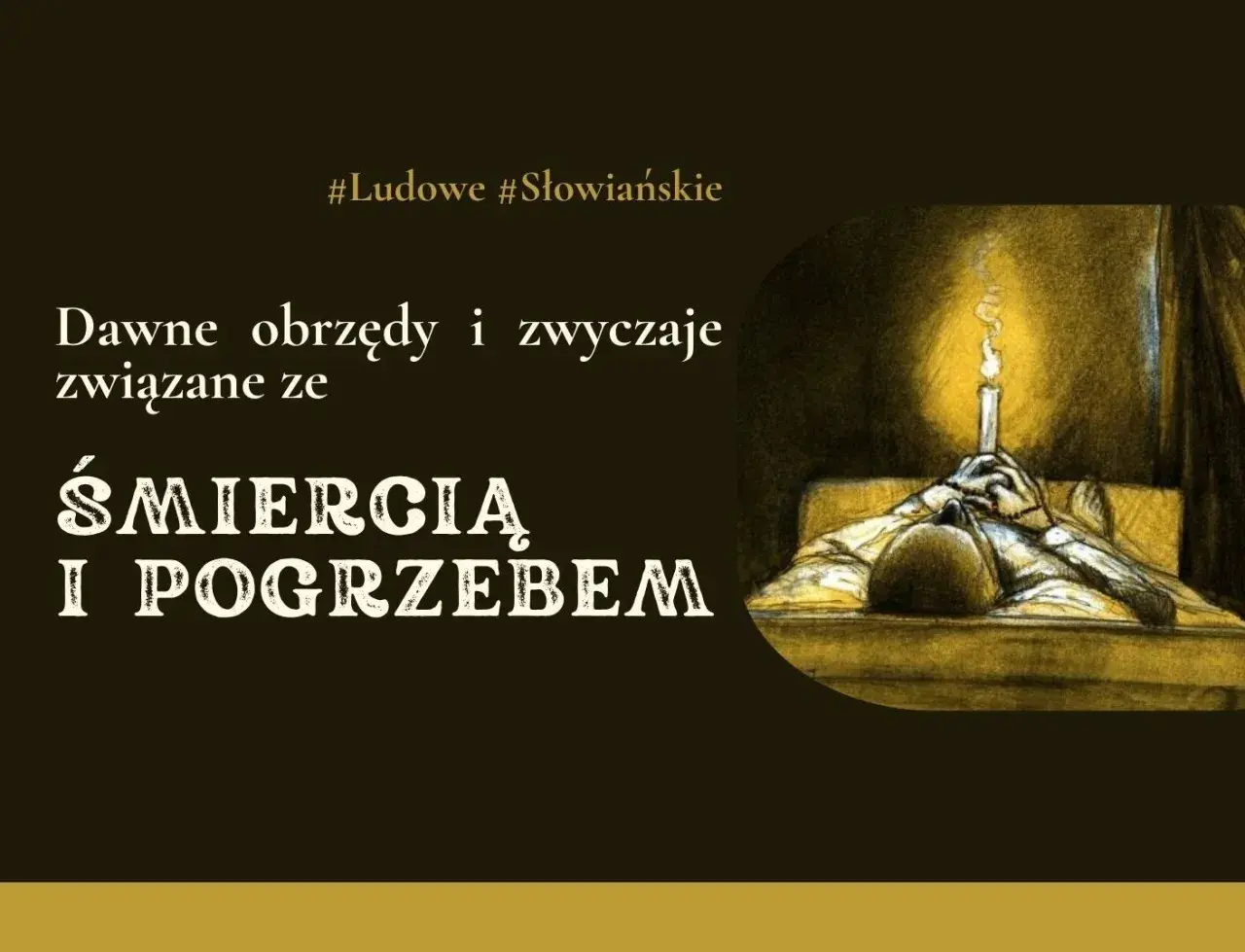 Ilustracja przedstawia dawne obrzędy i zwyczaje związane ze śmiercią i pogrzebem, w tym ludowe przesądy pogrzebowe.
