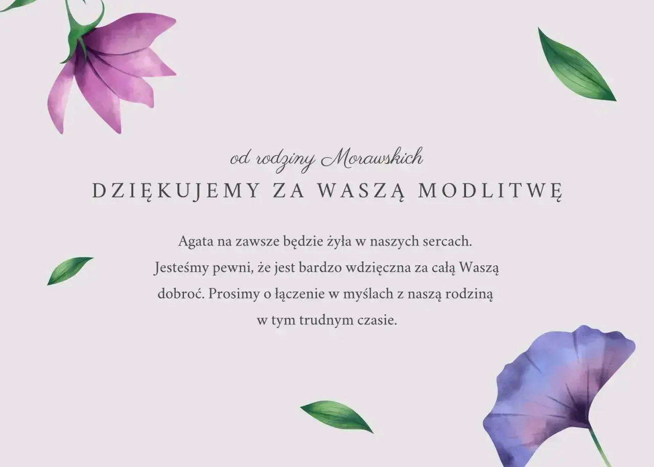 Podziękowanie od rodziny Morawskich za modlitwę. Kondolencje tekst. Agata na zawsze w naszych sercach.